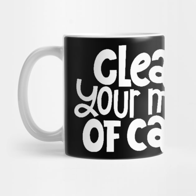 Clear Your Mind of Can't - Life Motivation & Inspiration Quotes (White) by bigbikersclub